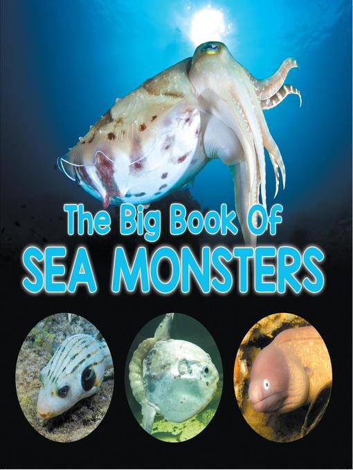 Title details for The Big Book of Sea Monsters (Scary Looking Sea Animals) by Baby Professor - Available